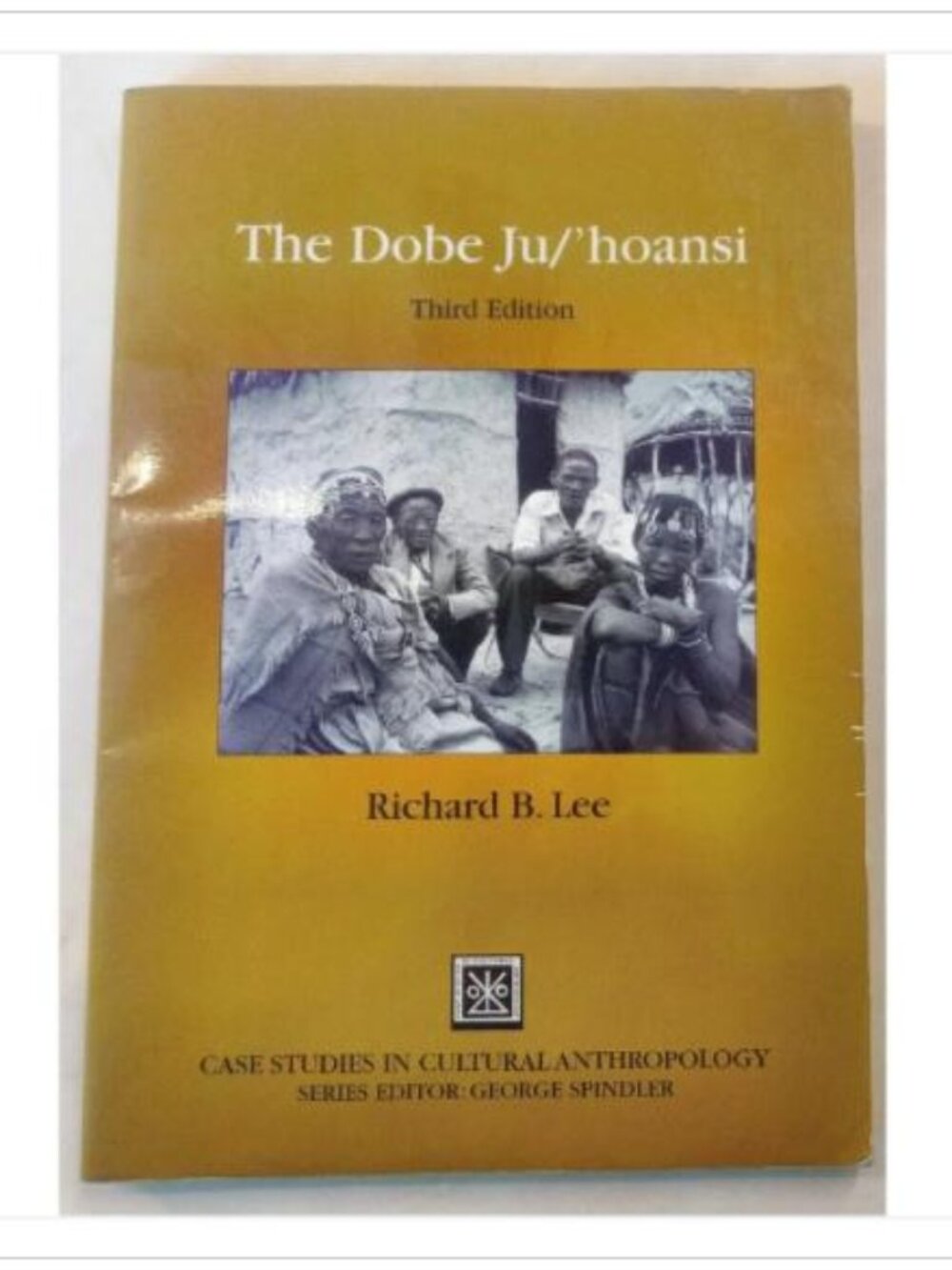 The Dobe Ju/'hoansi Third Edition Thomson Learning 2003 PB
